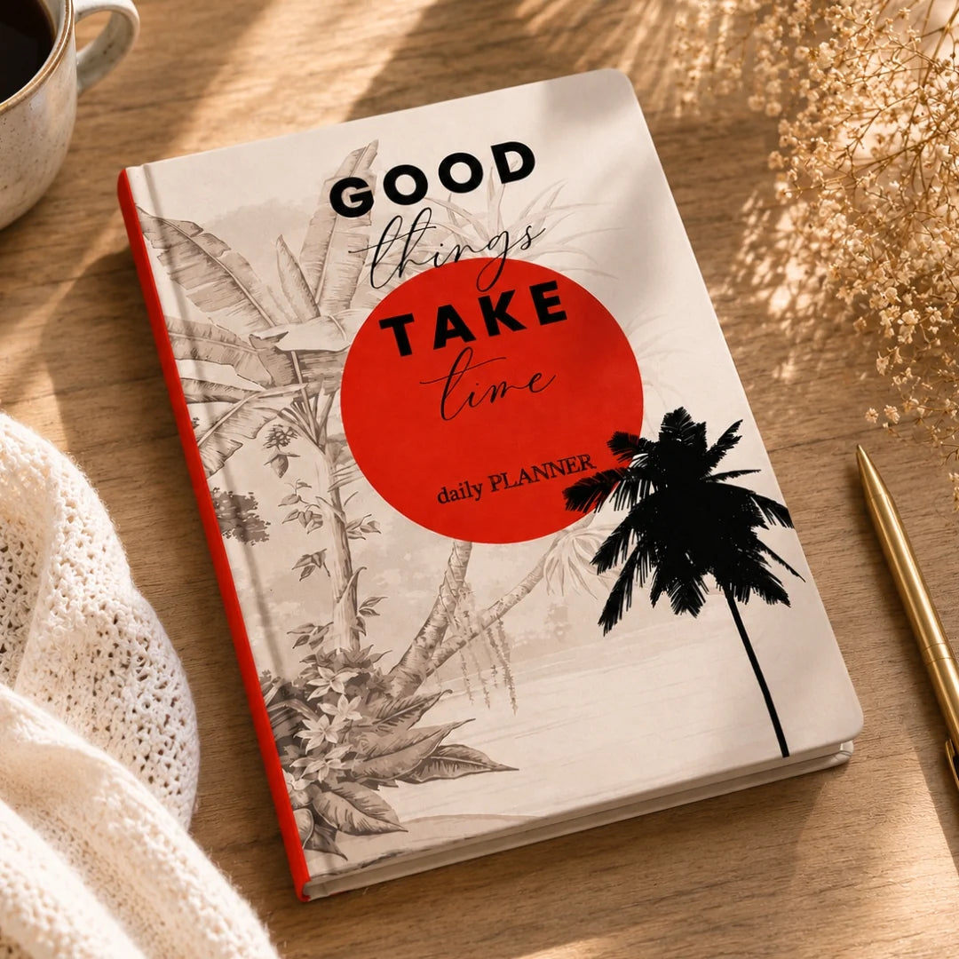 A5 Daily Planner - Good Things Take Time
