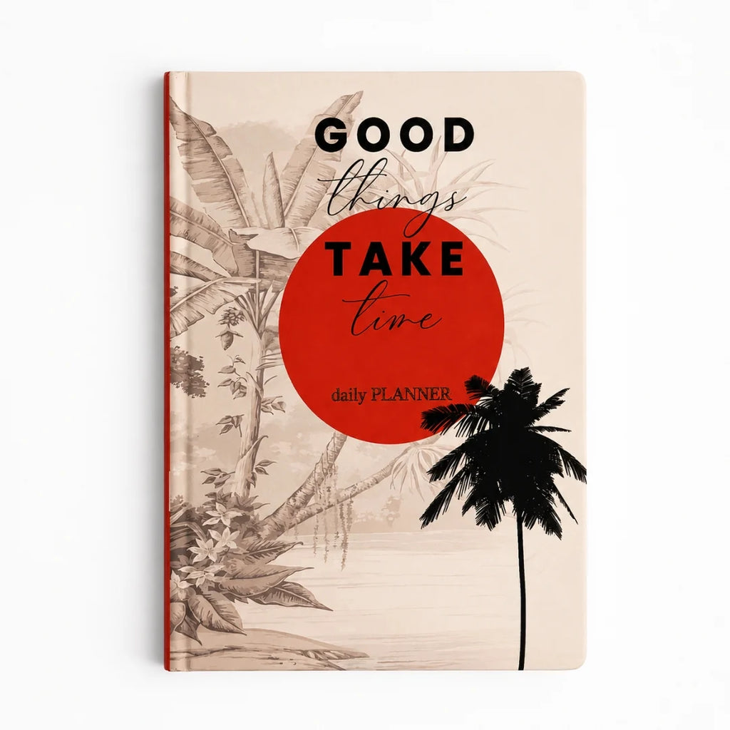 A5 Daily Planner - Good Things Take Time